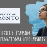 Fully Funded Lester B. Pearson Scholarship at the University of Toronto